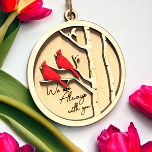 Cardinal Ornament Sympathy Bereavement Memorial Gift thinking of You - We are always with you Gift