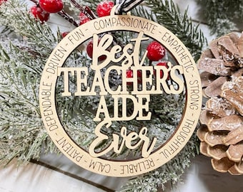 Ready to ship Laser Engraved Wood  Holiday Christmas Tree Best Teachers Aide Ever 2023 Holiday Bauble Gift Ornament