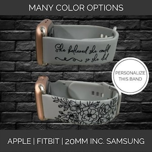 She Believed She Could So She Did Watchband compatible with Apple® Watch | Samsung 20mm | FitBit and other 20mm Watchbands