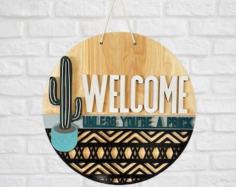 Welcome Unless You're A Prick DIY Kit | Activity Sign | Multiple Sizes Available