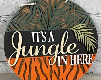 It's A Jungle In Here Welcome Sign | Home Decor | Multiple Sizes Available | Completed Sign and DIY Kit Options