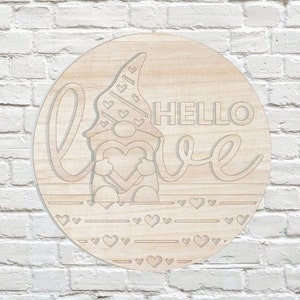 Hello Love Gnome DIY Kit | Activity Sign | Multiple Sizes Available
