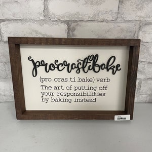 Procrastibake Verb | Farmhouse Decor | Funny Signs |