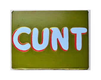 Cunt  - Sign writing on vintage book cover  - Hand painted - Quote - Sweary Quote - Profanity - By Kat Evans