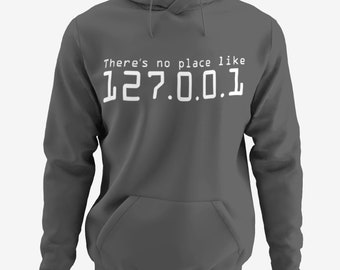 Theres no place like 127.0.0.1 Geek T-Shirt Drôle Theres no place like 127.0.0.1 Geek T-Shirt Drôle
