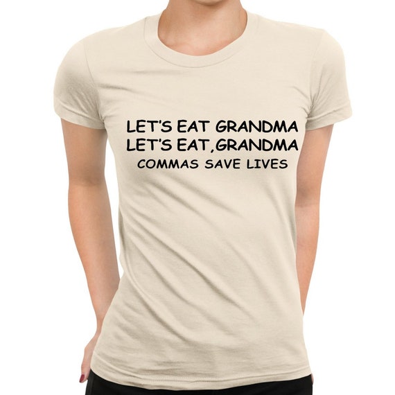Funny Lets Eat Grandma Womens T-shirt Commas Save Lives - Etsy Canada