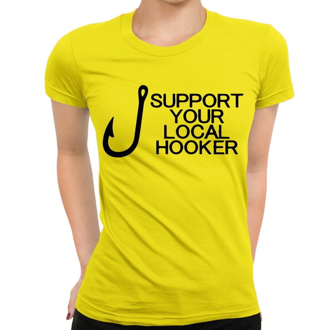 Support Your Local Hooker Funny Fishing Womens T-shirt Screen