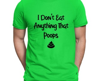 Vegan Lustiges veganes veganes Herren T-Shirt | Siebdruck - Dont eat that poops