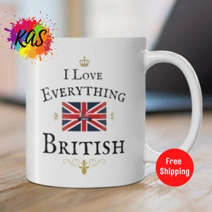 BRIT&#39;S Mug England Britain Lovers Gift Teacup Great Britain Humor Present Cup Britain Coffee Mug I Love Everything British Union Jack Flag