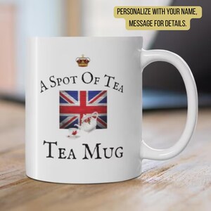 BRITISH A Spot of Tea Gift Mug Ceramic Brits Coffee Mug British Lovers Gift Teacup Great Britain Mug UK Present Mug Union Jack Flag Tea Mug
