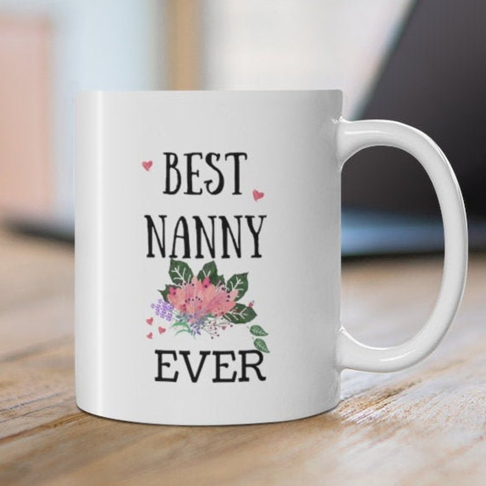 NANNY Mug Best Nanny Ever Mug Best Mothers Day Coffee Cup Etsy