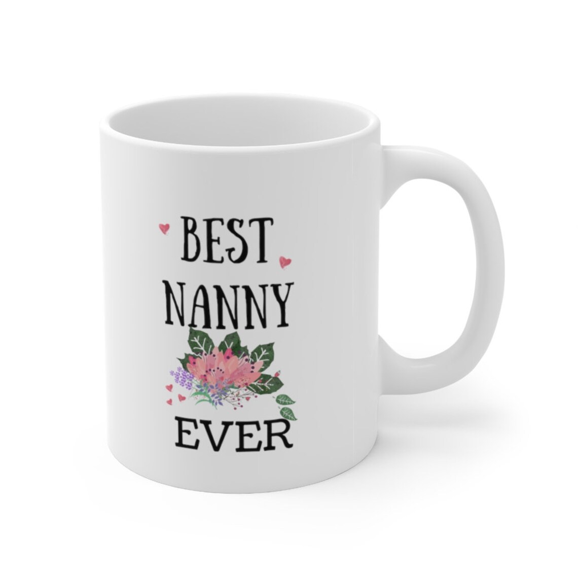 NANNY Mug Best Nanny Ever Mug Best Mothers Day Coffee Cup Etsy