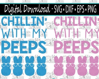 Chillin With My Peeps SVG, Easter Svg, Easter Cricut Designs, Easter Svg, My First Easter, Funny Easter Shirts, Peeps Svg, Peeps Designs