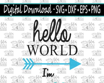 Hello World Design Hello World svg Baby Announcement Svg Baby SVG Baby Shower Gift SVG Coming Home Outfit SVG Newborn Baby Design