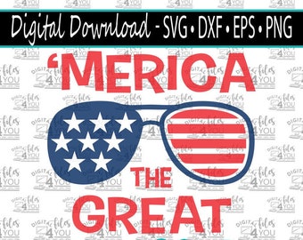 4th of July SVG, 4th of July Designs, July 4th SVG, Merica SVG, America Svg, July 4th Designs, July 4th Svg, Merica the Great svg