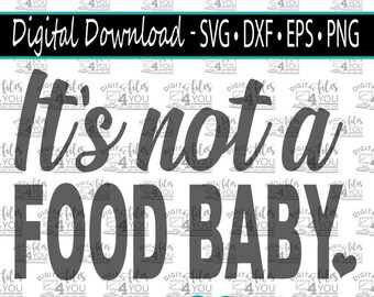 Not A Food Baby, pregnant svg, prego belly, pregnant Design, Baby SVG, pregnant Baby Shower Gift SVG, Baby Announcement Svg