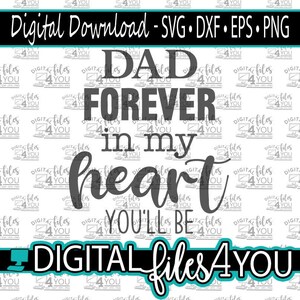 以下が含まれることがあります： スタイリッシュなフォントで「DAD FOREVER in my heart YOU'LL BE」というテキストが書かれた白黒のデジタルダウンロードグラフィックです。