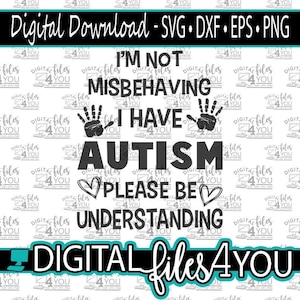 Autism SVG, Autism Digital Download,  Autistic Svg, Im not misbehaving SVG, Autism Awareness Svg, Autism Awareness, Autism Mom Svg