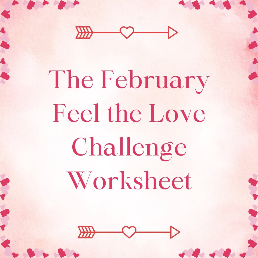 February Step Challenge Worksheet.pdf The February Feel the Love Challenge Worksheet - Etsy