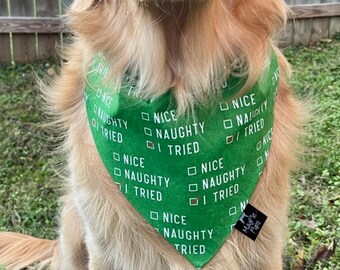 Naughty, Nice, I Tried Made To Order Over The Collar Dog Bandana