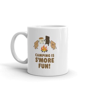 Mug &quot;Camping Is S&#39;more Fun&quot;