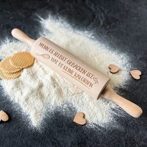 Rolling pin with the saying &quot;When it&#39;s homemade...&quot; | Dough roller | Baking | Rolling pin with engraving | Gift idea | Hobby cook | Hobby cook