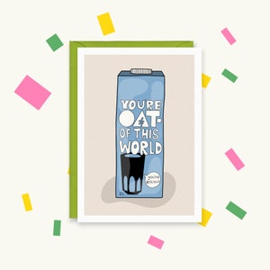 Carte de lait d'avoine - avoine de ce monde - carte de lait d'avoine drôle - sans produits laitiers - carte sans produits laitiers - carte d'anniversaire de lait d'avoine - carte d'anniversaire de nourriture mignonne