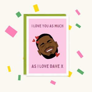 Carte de Saint-Valentin Santan Dave - carte de Dave - carte de Santan Dave - carte de fan de Dave - Dave - rappeur Dave - carte de rap britannique - carte d'amour de rap britannique - Stormzy
