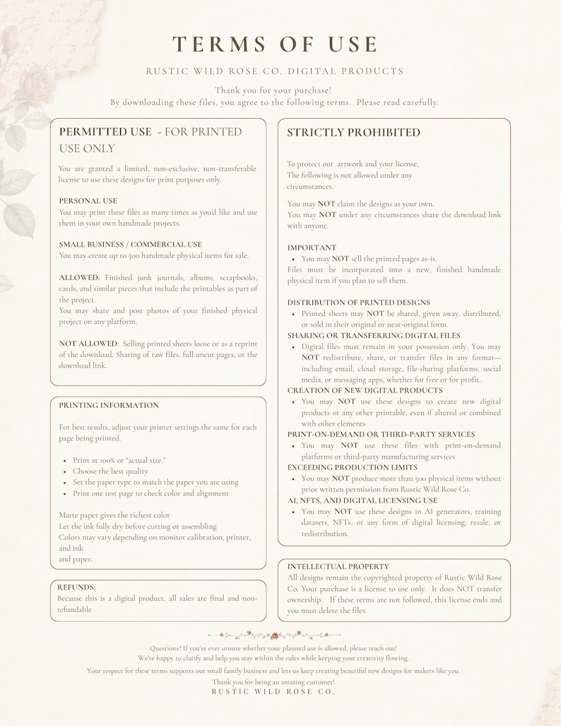 May include: A document titled Terms of Use for Rustic Wild Rose Co. digital products. The text outlines permitted uses for personal and small business projects, strictly prohibited actions, printing information, and intellectual property rights.