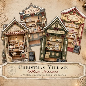 May include: Four printable Christmas village mini scenes featuring a bakery, cocoa shop, coffee shop, and candy shop. Each shop is illustrated with detailed shelves, festive decor, and miniature food items, presented as interactive paper cutouts.