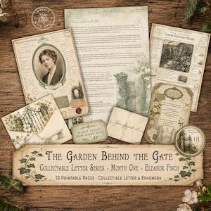 May include: A collection of vintage-style printable ephemera titled The Garden Behind The Gate, featuring a letter from Eleanor Finch, a garden discovery record, an envelope with a gate illustration, and cards with text like You found it.