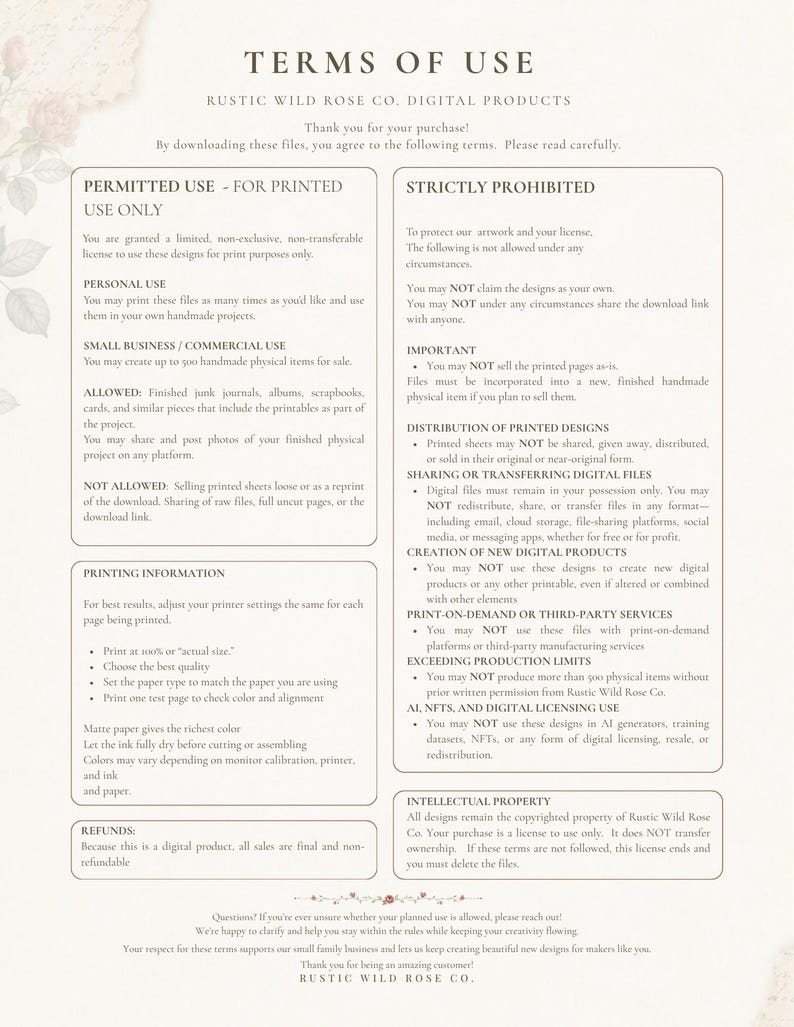 May include: A document titled Terms of Use for Rustic Wild Rose Co. digital products. The text outlines permitted uses for personal and small business projects, strictly prohibited actions, printing information, and intellectual property rights.