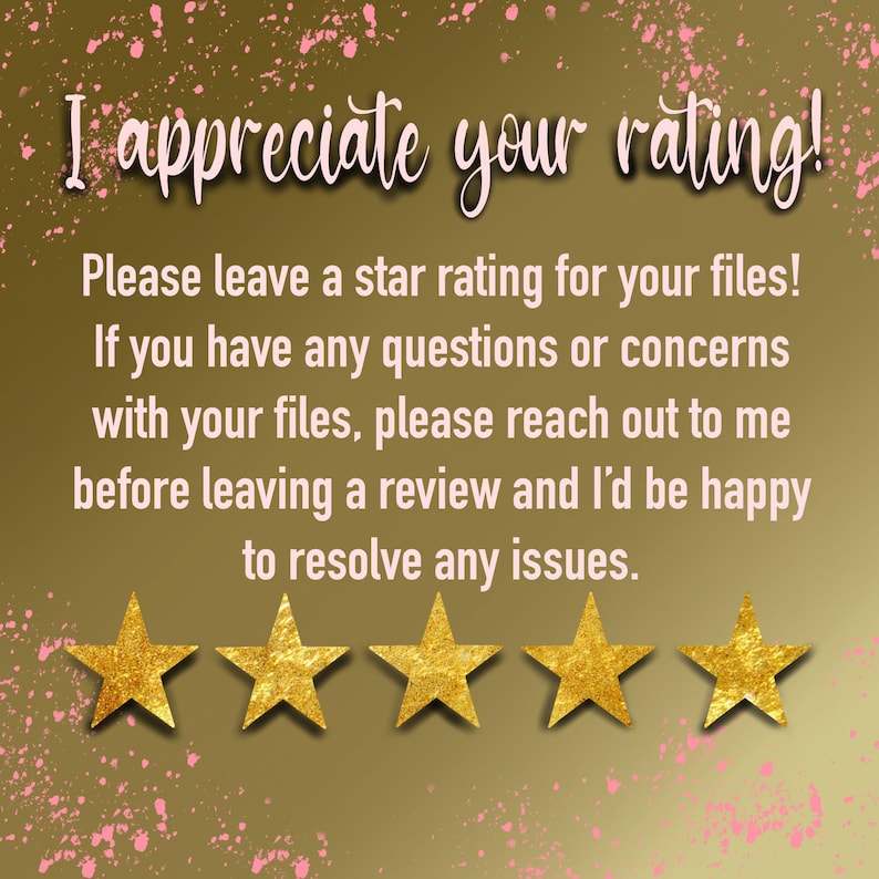 May include: A graphic with the text "I appreciate your rating!" and a request to leave a star rating for files. The text also states that if you have any questions or concerns, please reach out before leaving a review. Five gold stars are displayed below the text.