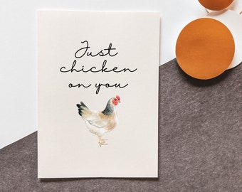 PRINTABLE - Just Chicken on You - Sympathy Card - Sentimental - Stillbirth - Miscarriage - Encouragement Card - Checking In - Friendship