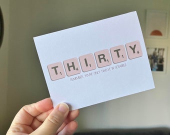 Scrabble Thirty Forty Fifty Funny Card - Birthday Card- Card for her - Card for him - Punny Birthday - Scrabble Lovers