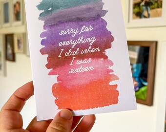 Sorry for Everything I Did When I Was Sixteen - Father's Day - Mother's Day - Greeting Card - Funny Parent Card - Funny card for mom dad