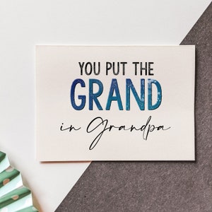 You Put the Grand in Grandpa - Grandpa - Father's Day - I Love You Pa - Papa