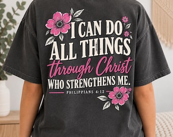 I Can Do All Things Through Christ Christian Encouragement T-shirt