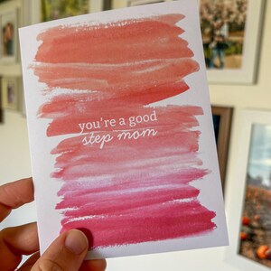 You&#39;re A Good Step Mom Watercolor Card - Step Mom - Step Mother - Stepmom card - Card for Step parent