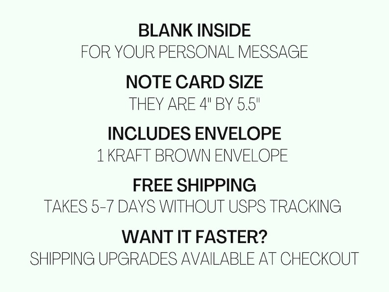Op de afbeelding: Lege kaart met de tekst "BLANK INSIDE FOR YOUR PERSONAL MESSAGE" en "NOTE CARD SIZE THEY ARE 4" BY 5.5"" en "INCLUDES ENVELOPE 1 KRAFT BROWN ENVELOPE" en "FREE SHIPPING TAKES 5-7 DAYS WITHOUT USPS TRACKING" en "WANT IT FASTER? SHIPPING UPGRADES AVAILABLE AT CHECKOUT"