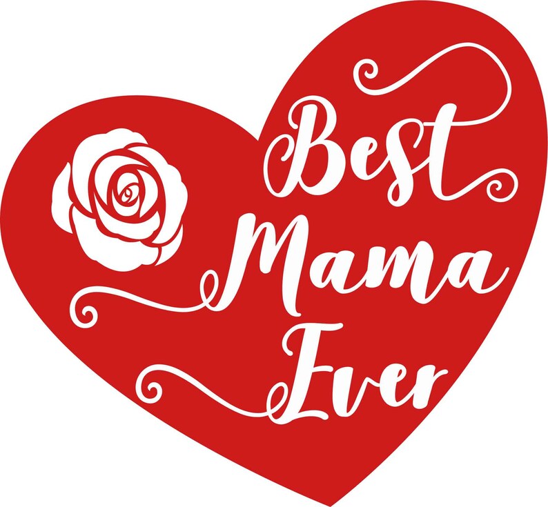 Download Best Mama ever Heart and rose SVG PNG Jpeg | Etsy
