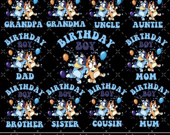 Bluey Birthday Boy Png, Mommy Of The Birthday Boy, Daddy Of The Birthday Boy, Sister Of The Birthday Boy, Brother Of The Birthday Boy Png