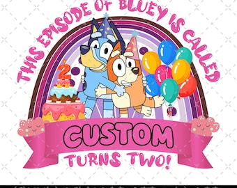 This Episode Of Bluey Is Called Turns Two PNG, Bluey Birthday, My Birthday Party, Birthday Gift, Birthday Family Matching, Bluey Number Png