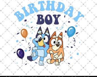Bluey Birthday Boy Png, Blue Dog Png, Birthday Cartoon Png Bundle, Birthday Magical Sublimation, Bluey PNG, My Birthday Png, Birthday Party