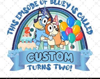 This Episode Of Bluey Is Called Turns Two PNG, Bluey Birthday, My Birthday Party, Birthday Gift, Birthday Family Matching, Bluey Number Png
