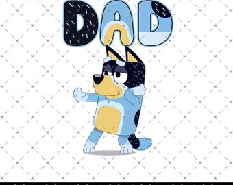 Bluey Best Dad Ever Png, Bluey Father's Day Png, Bluey Father Png, Daddy Trip Png, Family Vacation Png, Bluey Dad Png, Best Gift For Daddy