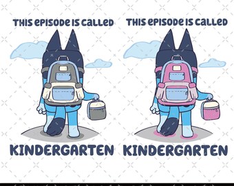 Bluey torna a scuola png, Questo episodio si chiama Kindergarten png, Bluey e Bingo Png, Bluey Kindergarten, Famiglia Heeler, Download immediato