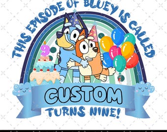 This Episode Of Bluey Is Called Turns Nine PNG, Bluey Birthday, My Birthday Party, Birthday Gift, Birthday Family Matching, Bluey Number Png