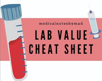 Lab Value Cheat Sheet - Medical Notes
