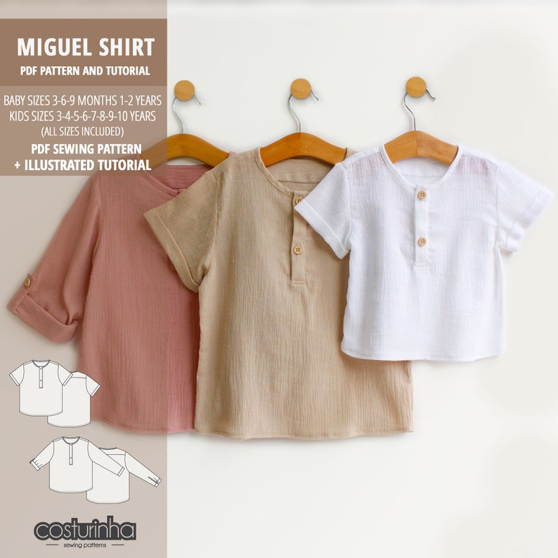 Pu&ograve; includere: Tre camicie appese a grucce di legno. Le camicie sono di diversi colori: rosa, beige e bianco. Le camicie hanno maniche corte e un colletto abbottonato. Il testo "MIGUEL SHIRT" &egrave; in alto nell'immagine. Il testo "PDF PATTERN AND TUTORIAL" &egrave; sotto il nome della camicia. Il testo "BABY SIZES 3-6-9 MONTHS 1-2 YEARS" &egrave; sotto la prima riga di testo. Il testo "KIDS SIZES 3-4-5-6-7-8-9-10 YEARS (ALL SIZES INCLUDED)" &egrave; sotto la seconda riga di testo. Il testo "PDF SEWING PATTERN + ILLUSTRATED TUTORIAL" &egrave; sotto la terza riga di testo. Il testo "costurinha sewing patterns" &egrave; in basso nell'immagine.